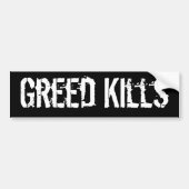 Greed Kills Bumpersticker (Voorkant)