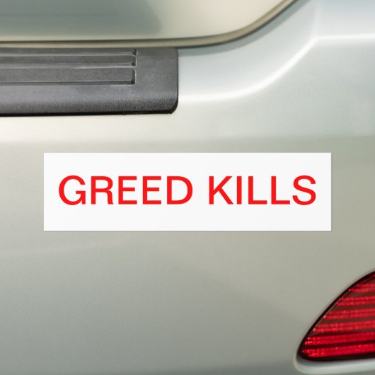 Greed Kills. Bumpersticker (Op auto)
