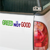 Greed Not Good 2 Bumpersticker (Op Truck)