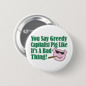 Greedy Capitalist Pig Ronde Button 5,7 Cm (Voorkant /achterkant)