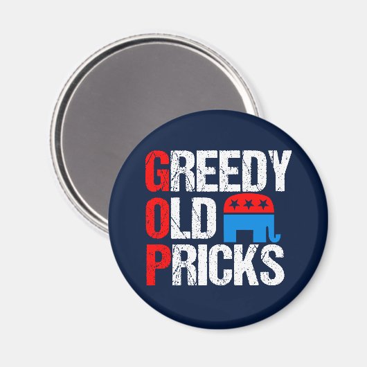 Greedy Old Pricks Funny Anti GOP Magneet (Voorkant / Achterkant)