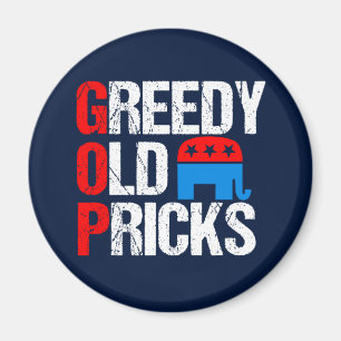 Greedy Old Pricks Funny Anti GOP Magneet