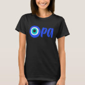 Greek Pride OPA Evil Eye Hellas Greece Evil Eye Ma T-shirt (Voorkant)