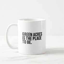 Green Acres is the place to be Koffiemok