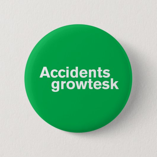 Green Akzidenz Grotesk Ronde Button 5,7 Cm (Voorkant)