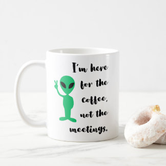Green Alien en Funny Kantoor Quote voor werkcadeau Koffiemok