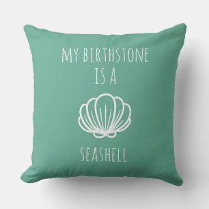 Green and White My Birthstone is een Seashell Kussen