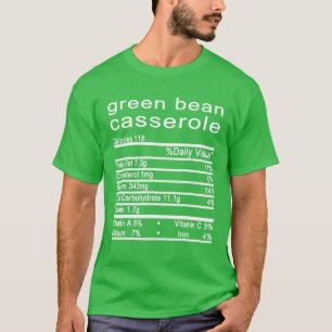 Green Bean Casserole Nutrile Facts Label Thanksg T-shirt