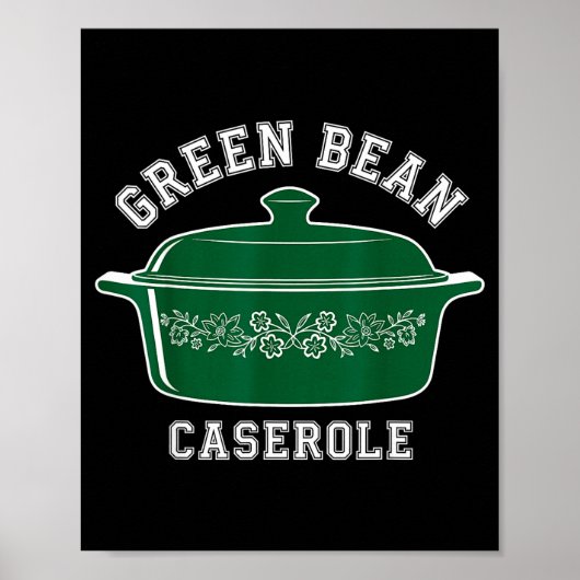 Green Bean Cerole Thanksgiving Humor Meme Men Wome Poster (Voorkant)