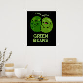 Green Beans Funny Jealous Bean Pun Dark BG Poster (Keuken)