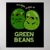 Green Beans Funny Jealous Bean Pun Dark BG Poster (Voorkant)