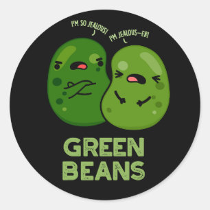Green Beans Funny Jealous Bean Pun Dark BG Ronde Sticker