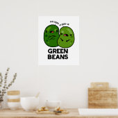 Green Beans Funny Jealous Bean Pun Poster (Keuken)