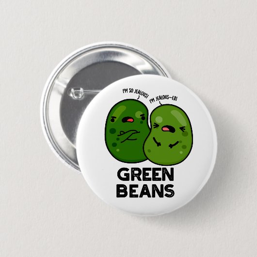 Green Beans Funny Jealous Bean Pun Ronde Button 5,7 Cm (Voorkant /achterkant)