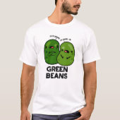 Green Beans Funny Jealous Bean Pun T-shirt (Voorkant)