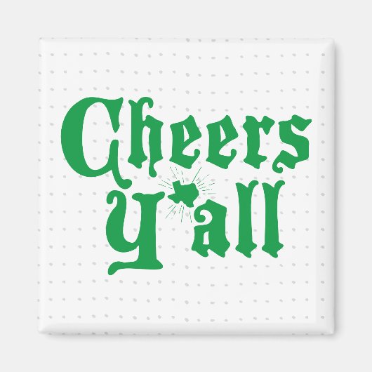 Green Cheers Y'all Magnet (Voorkant)