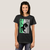 Green Coach Of Dance Instructor Dancer Pretty Teac T-shirt (Voorkant volledig)