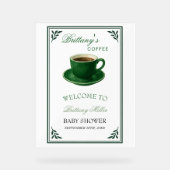 Green Coffee Cup Baby Shower Welcome Acryl Bord (Voorkant)