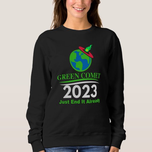 Green Comet 2023 Just End it Already Trui (Voorkant)