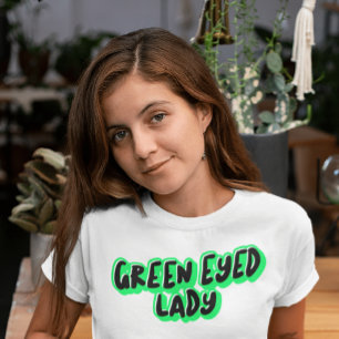 GREEN EYED LADY  T-SHIRT