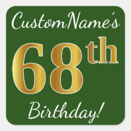 Green, Faux Gold 68th Birthday + aangepaste naam Vierkante Sticker