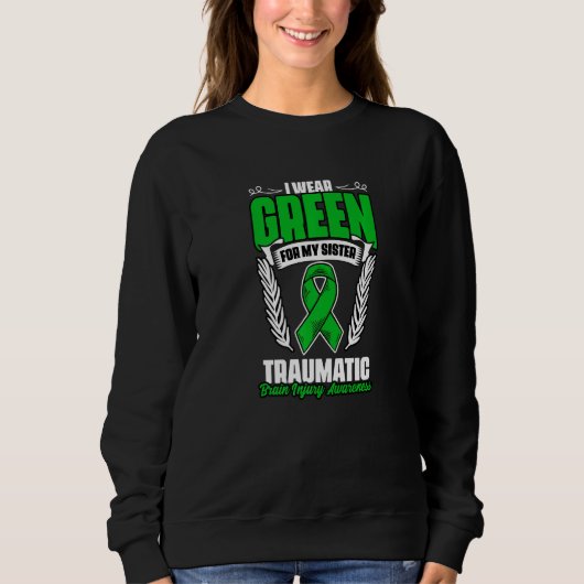 Green For Sister Traumatic Brain Injury Surgery TB Trui (Voorkant)