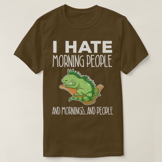 Green Iguana Hate Morning People Lizard heeft Dr. T-shirt (Design voorkant)