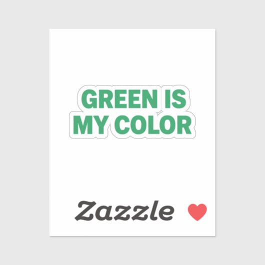 Green Is My Color St Patrick Day Sticker (Vel)