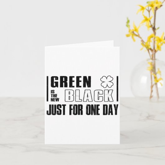 Green Is The New Black Funny St. Patrick's Day Quo Kaart (Gele Bloem)