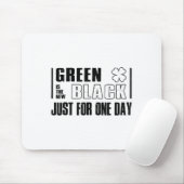 Green Is The New Black Funny St. Patrick's Day Quo Muismat (Met muis)