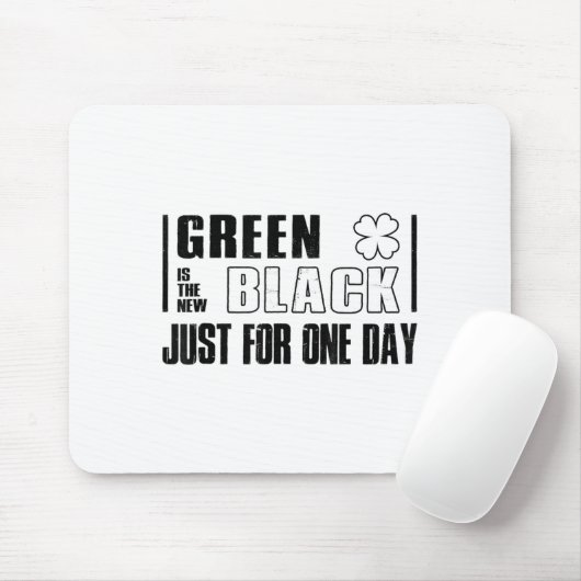 Green Is The New Black Funny St. Patrick's Day Quo Muismat (Met muis)