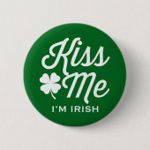 Green Kiss Ik ben Irish Typography Pin Button (Voorkant)