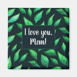 Green Leaves Dark Botanical Love Mam Magneet