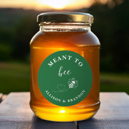 Green Meant to Bee Jar Label, Wedding Favor Honey  Ronde Sticker