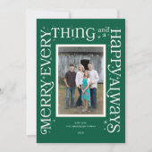 Green Merry Everything and a Happy Always  Feestdagenkaart (Voorkant)