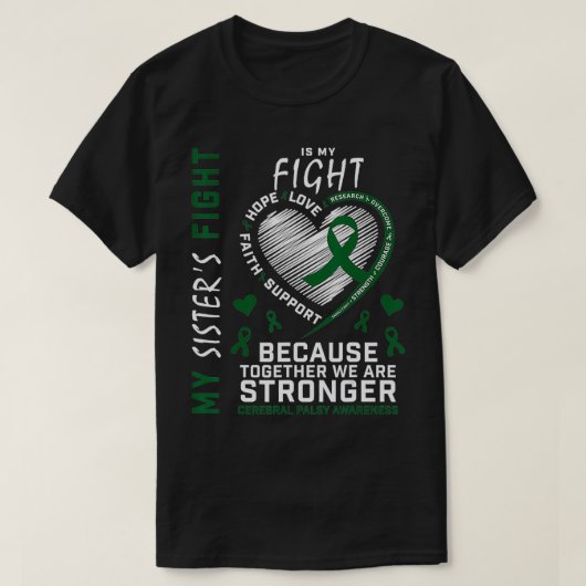 Green My Sisters Fight is my Fight Cerebral Palsy T-shirt (Design voorkant)