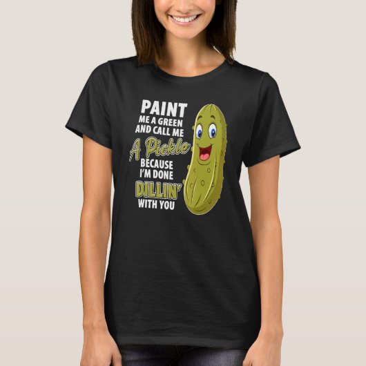Green Pickle Dillin Joke Pun Vegetarian Cucumber T-shirt (Voorkant)