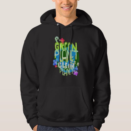 Green Planet a Clean Planet Reneable Energy Envir Hoodie (Voorkant)
