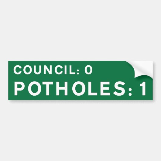 Green Pothole Bumper Sticker Council 0, Potholes 1 (Voorkant)