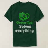 Green Tea Solves alles grappig T-shirt (Design voorkant)