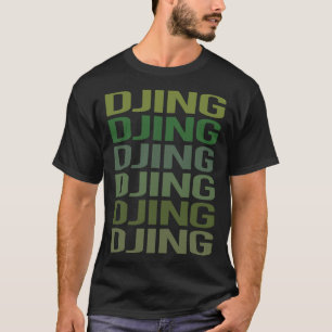 Green Text Djing DJ Disc Jockey Deejay T-shirt