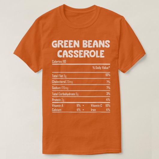 Greenbeans Casserole Nutrition Feit Funny Thanksg T-shirt (Design voorkant)