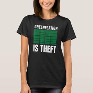 Greenflatie is Theft Energy Inflation Green Price T-shirt