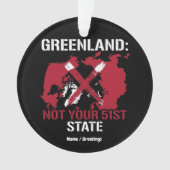 Greenland Sovereignty Not Your 51st State Arctic  Ornament (voorkant)