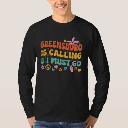 Greensboro roept en ik moet gaan t-shirt (Voorkant)