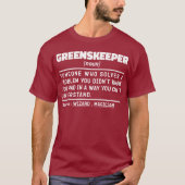 Greenskeeper Noun Golfbaan Onderhoud Cool Job T-shirt (Voorkant)