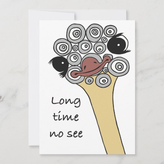 Greeting Card Ostrich "long time no see" Kaart (Voorkant)