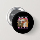 Greetings Huzz Funny Cat Meme Bootleg Graphic Men Ronde Button 5,7 Cm (Voorkant /achterkant)