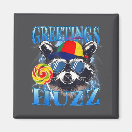 Greetings Huzz Raccoon Meme Chaos Humor Vibes Magneet (Voorkant)