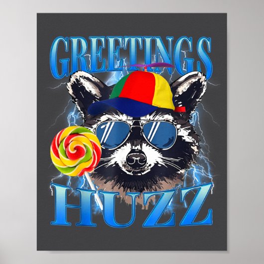 Greetings Huzz Raccoon Meme Chaos Humor Vibes  Poster (Voorkant)